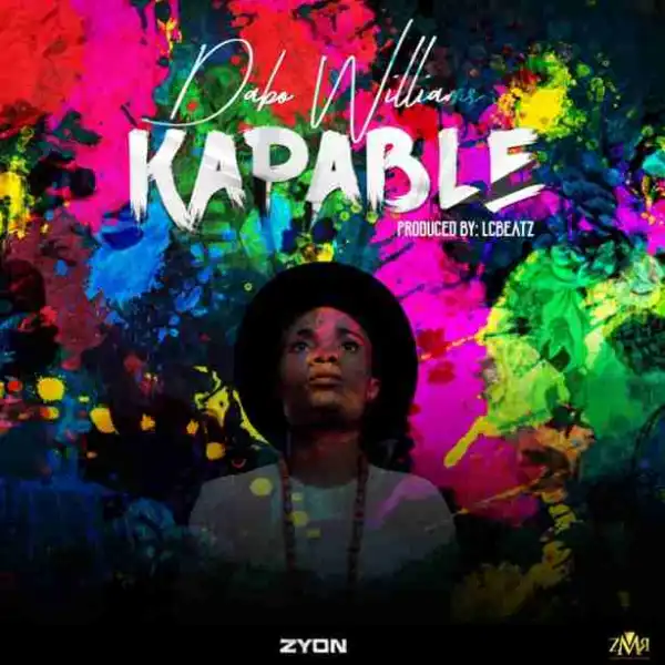 Dabo Williams Zyon - Kapable